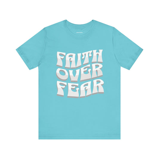 "FAITH OVER FEAR" tee