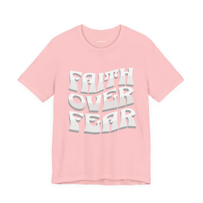 "FAITH OVER FEAR" tee