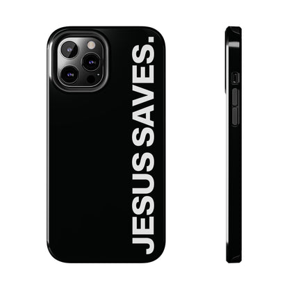 Jesus Saves Phone Case