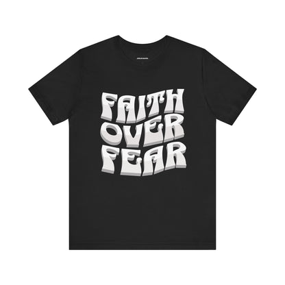 "FAITH OVER FEAR" tee